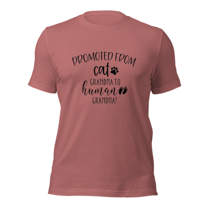 Promoted from Cat Grandma to Human Grandma T-Shirt